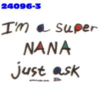 Click to order printed t-shirt 24096x3... I'm a Super Nana just ask